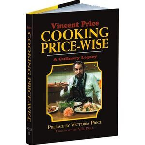 Cooking Price-Wise: A Culinary Legacy -- Vincent Price